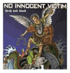 NO INNOCENT VICTIM (FLESH AND BLOOD) CD